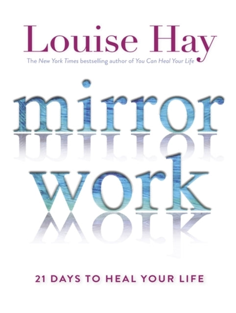 Mirror Work Days to Heal Your Life