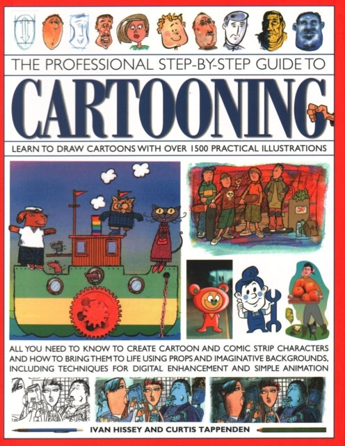 Cartooning the Professional Step-by-step Guide to