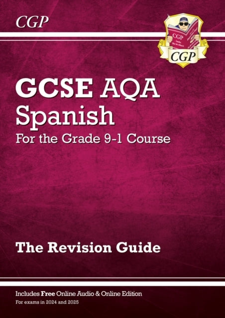 GCSE SPANISH AQA REVISION GUIDE WITH ONLINE EDITION & AUDIO