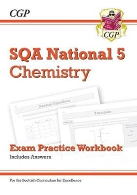 National 5 Chemistry Sqa Exam Practice Workbook - Includes