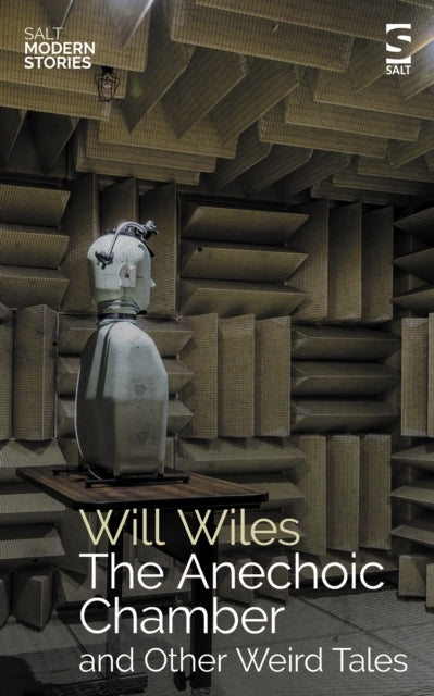 The Anechoic Chamberand Other Weird Tales