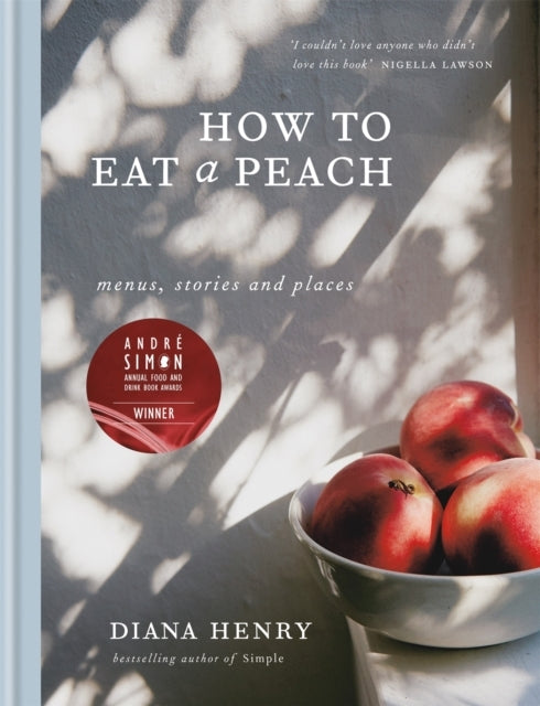 How to Eat a Peachmenus Stories and Places