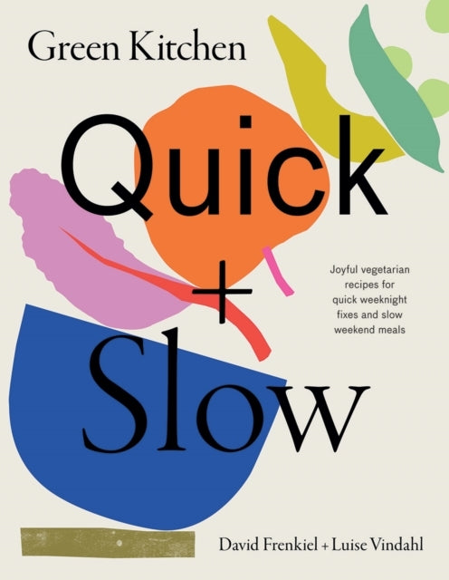 Green Kitchen Quick & Slow
