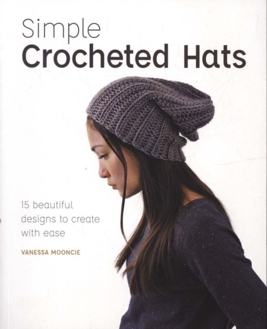 Simple Crochet Hats Beautiful Designs to Create With Ease