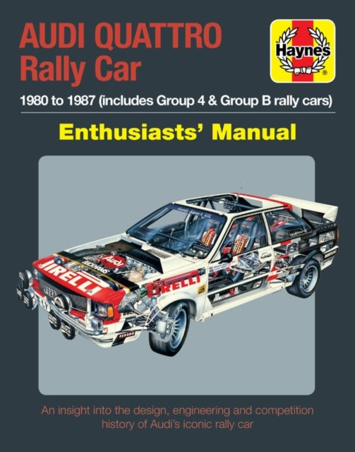 Audi Quattro Rally Car Manual to 1987 (includes Group 4