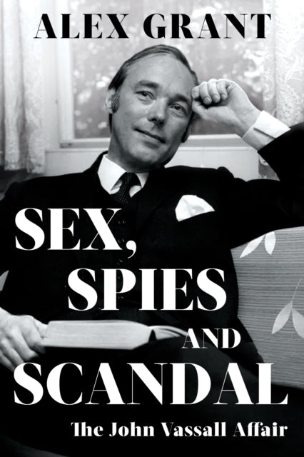 SEX, SPIES AND SCANDAL