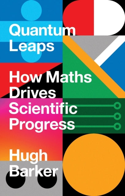 Quantum Leapshow Maths Drives Scientific Progress