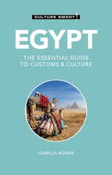 Culture Smart Egypt: The essential guide to customs & culture