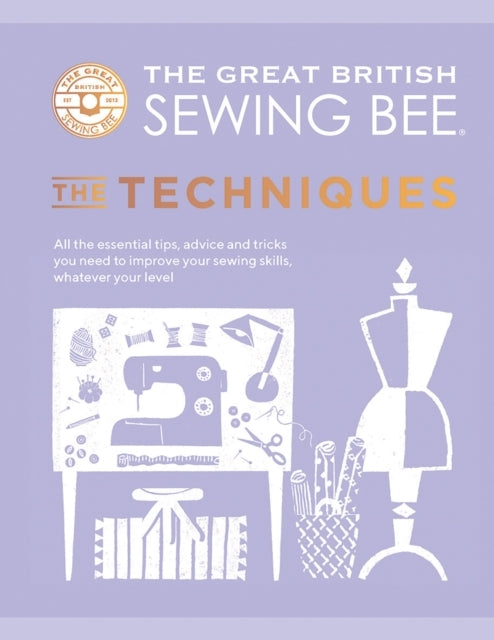 The Great British Sewing Bee the Techniques
