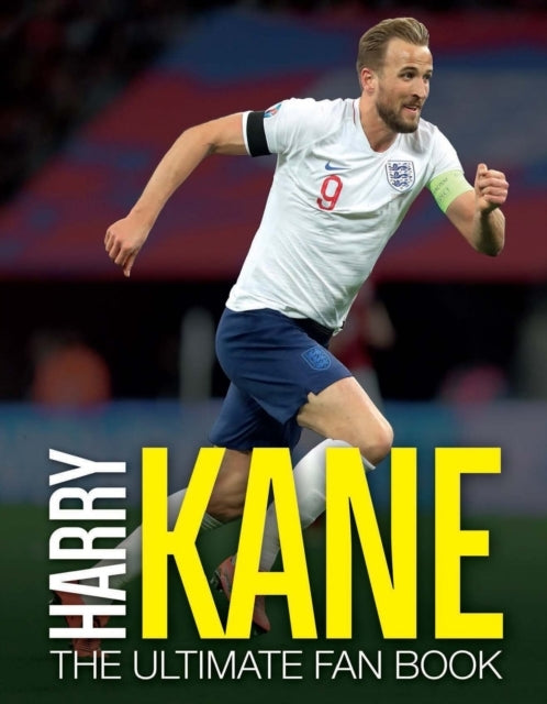 Harry Kane the Ultimate Fan Book