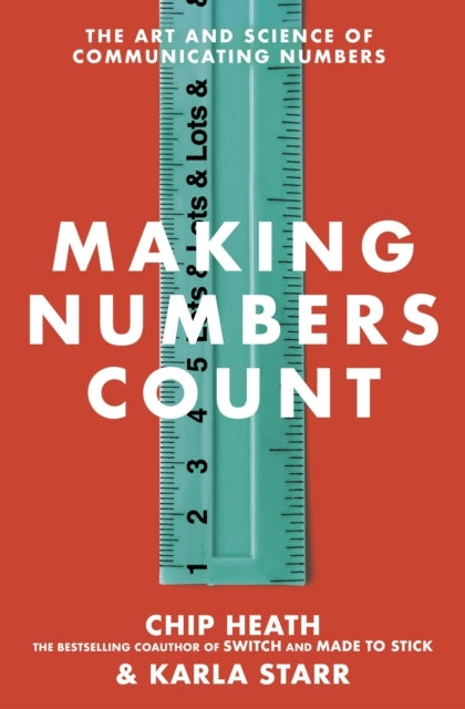 Making Numbers Countthe Art and Science of Communicating Num