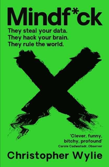 Mindf*Ckinside Cambridge Analyticas Plot To Break The World