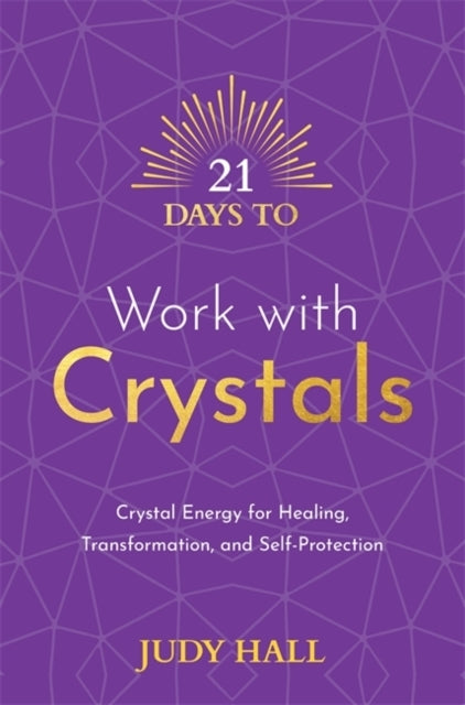 21 Days to Work With Crystals