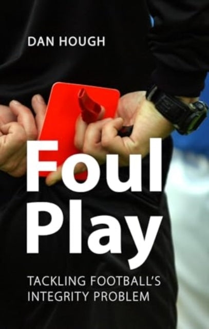 Foul Playtackling Football's Integrity Problem