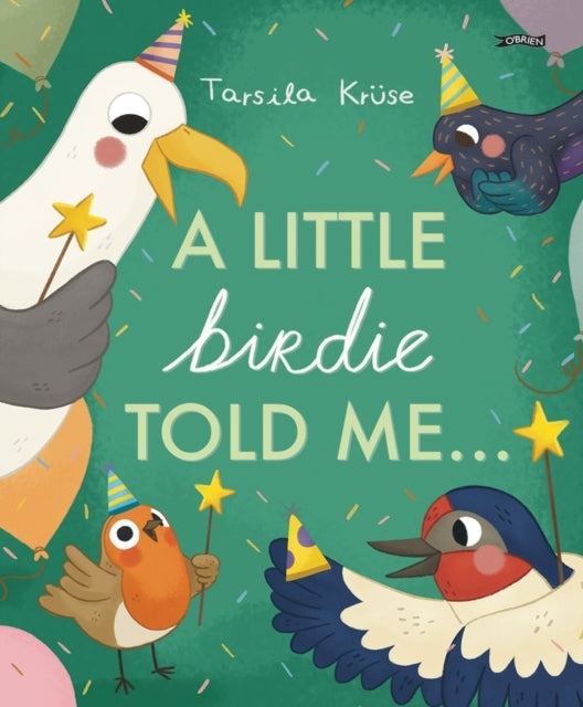 A Little Birdie Told Me