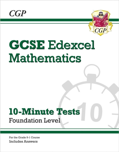 GCSE MATHS EDEXCEL 10-MINUTE TESTS - FOUNDATION (INCLUDES AN