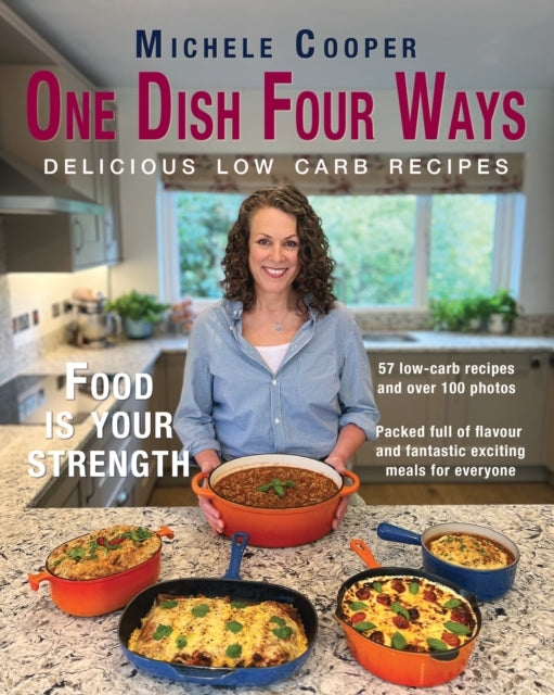 ONE DISH FOUR WAYSDELICIOUS LOW CARB RECIPES