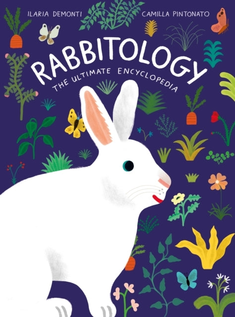 Rabbitologythe Ultimate Encyclopedia