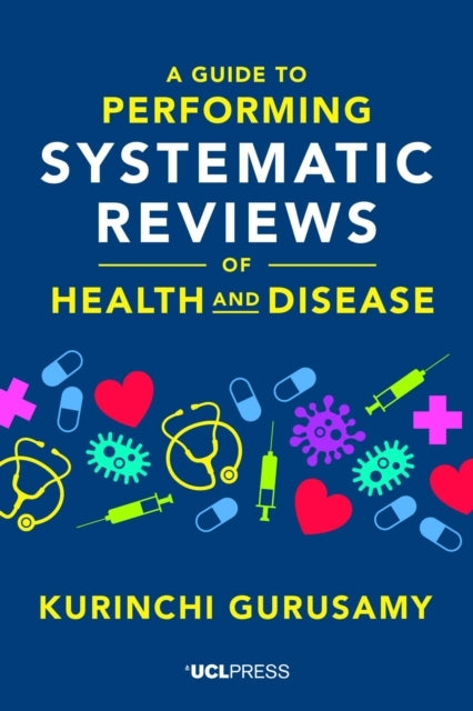 A Guide To Performing Systematic Reviews Of Health And Disea