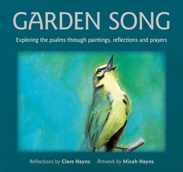 Garden Songexploring The Psalms Through Paintings Reflectio
