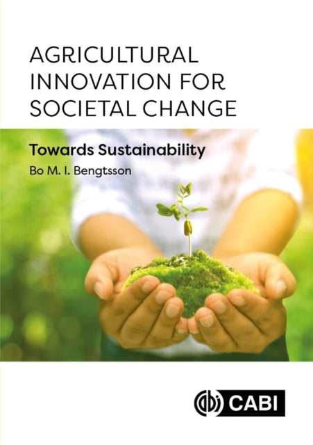 Agricultural Innovation For Societal Changetowards Sustainab