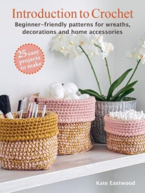 Introduction To Crochet 25 Easy Projects To Makebeginner-Fr
