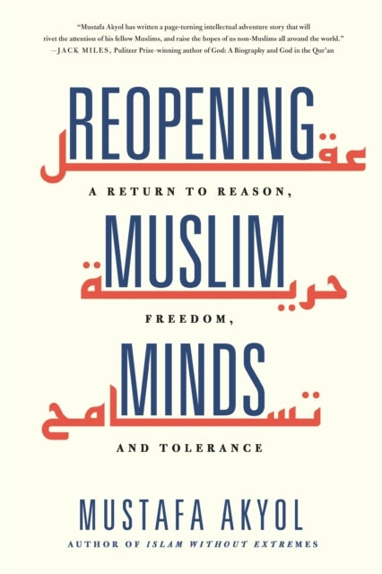 Reopening Muslim Mindsa Return To Reason Freedom And Toler