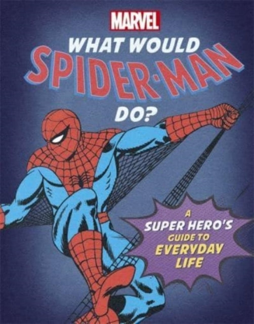 What Would Spidey Do?