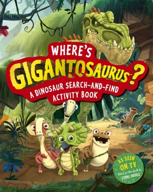 Where's Gigantosaurus?A Dinosaur Search-And-Find Activity Bo