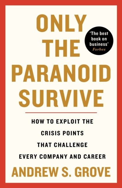 Only The Paranoid Survivehow To Exploit The Crisis Points Th