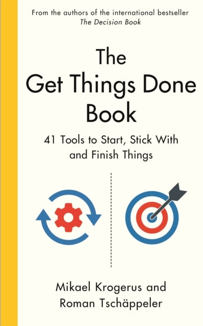 The Get Things Done Book41 Tools To Start Stick With And Fi