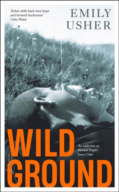 Wild Ground'As Addictive As Normal People' - Jenna Clake