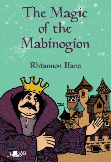 The Magic of the Mabinogion