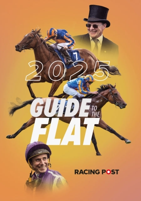 Racing Post Guide To The Flat 2025