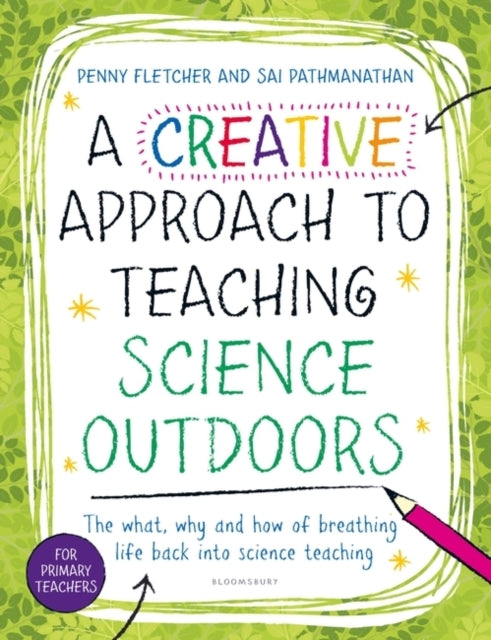A CREATIVE APPROACH TO TEACHING SCIENCE OUTDOORSTHE WHAT WH