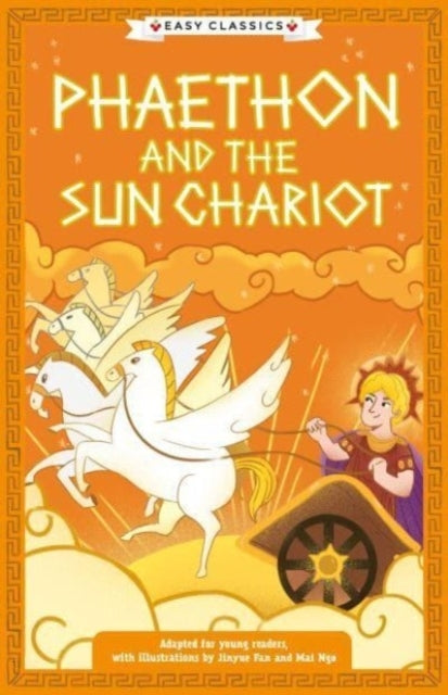 Greek Classics Phaethon And The Sun Chariot (Easy Classics)