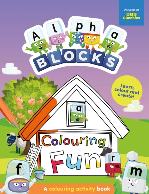 Alphablocks Colouring Fun a Colouring Activity Book