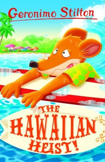 GERONIMO STILTON THE HAWAIIAN HEIST