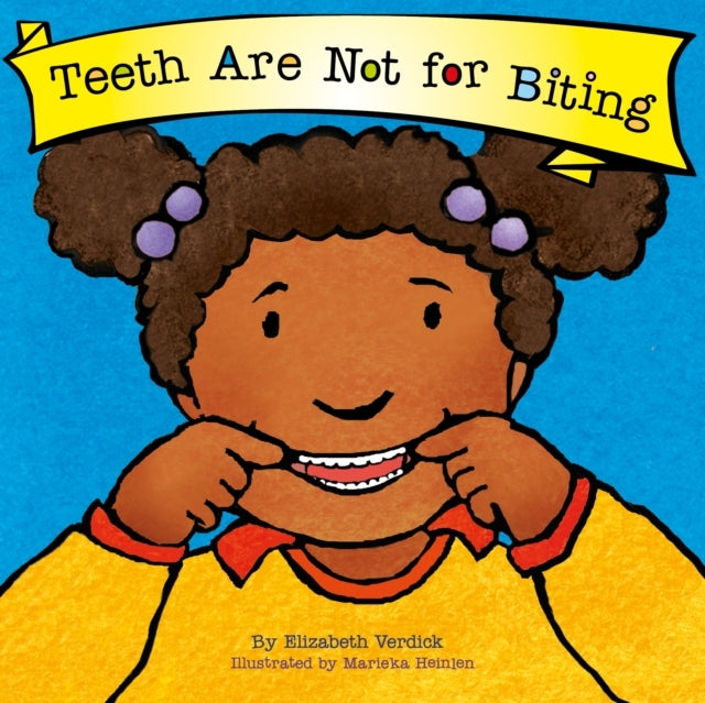 TEETH ARE NOT FOR BITING (BEST BEHAVIOR)