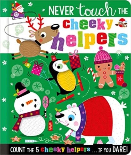 Never Touch The Cheeky Helpers