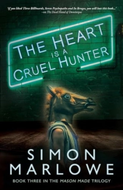 The Heart Is A Cruel Hunter