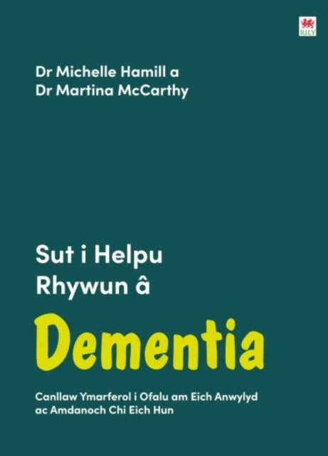 DARLLEN YN WELL SUT I HELPU RHYWUN A DEMENTIA