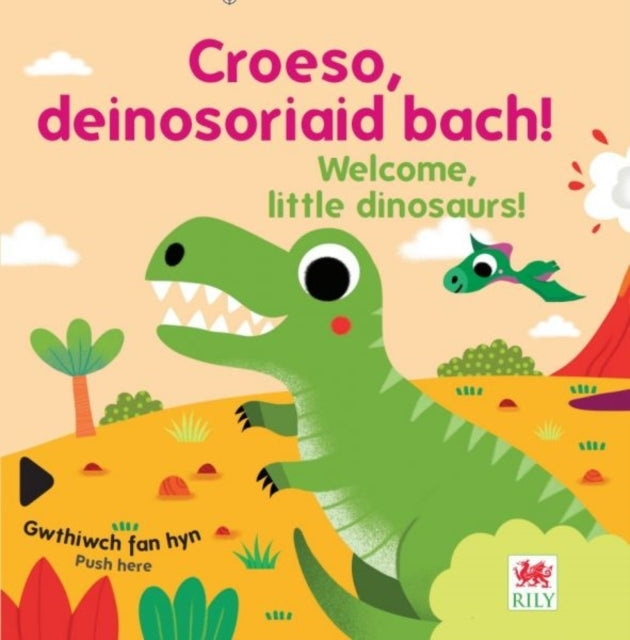 Croeso Deinosoriaid Bach! / Welcome Little Dinosaurs!
