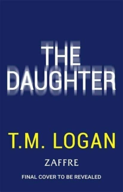DAUGHTER PRE-ORDER THE BRAND NEW ADDICTIVE THRILLER FROM TH