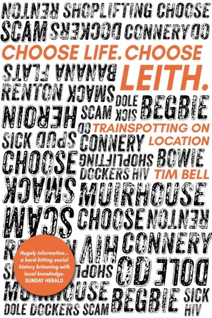 Choose Life. Choose Leith.Trainspotting On Location