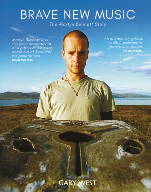 Brave New Musicthe Martyn Bennett Story