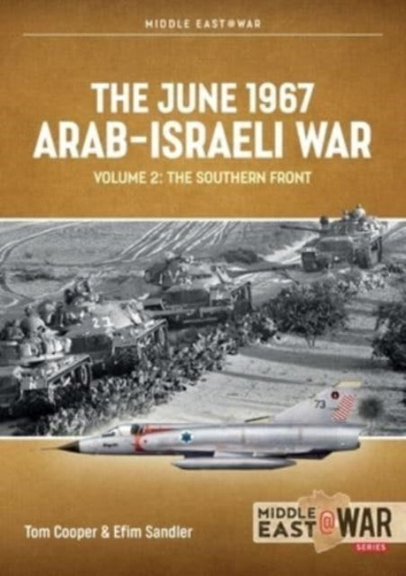 June 1967 Arab-Israeli Warvolume 2 - The Southern Front