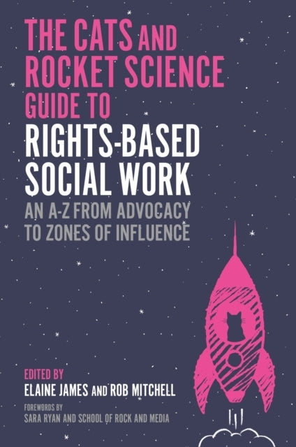 The Social Work Cats And Rocket Science Guide To Rights-Bas