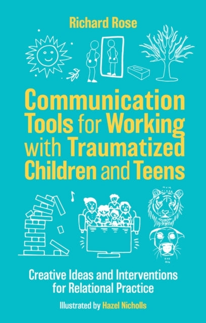 COMMUNICATION TOOLS FOR WORKING WITH TRAUMATIZED CHILDREN AN