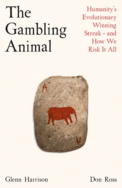 The Gambling Animalhumanitys Evolutionary Winning Streak